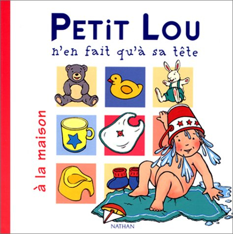 Petit Lou n'en fait qu'à sa tête à la maison