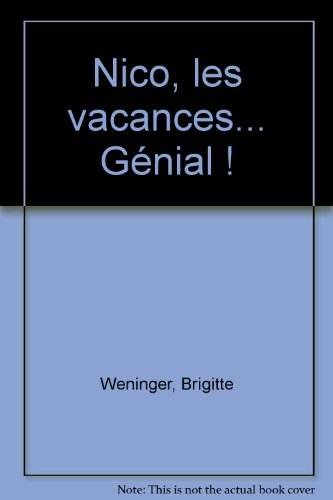 Nico. Les vacances... génial !