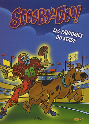 Scooby-Doo !. Vol. 4. Les fantômes du stade