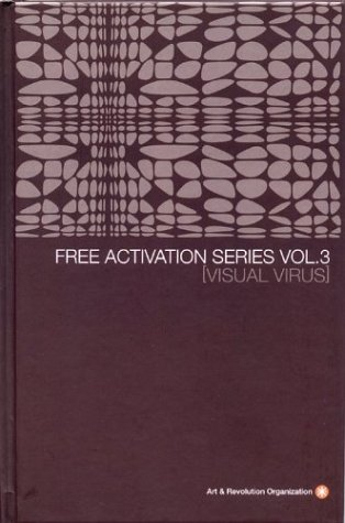 free activation series, vol.3: visual virus