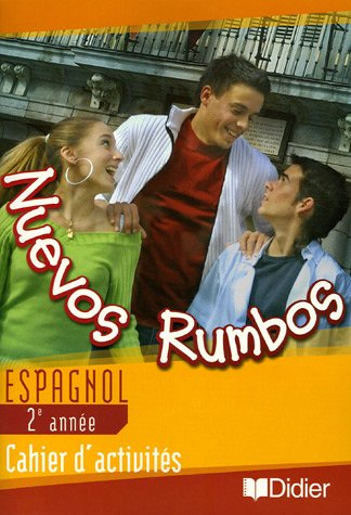 Nuevos rumbos, espagnol 2e année LV2 : cahier d'activités