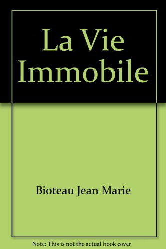 La vie immobile