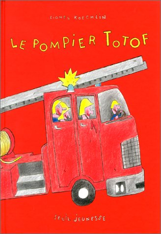 Le pompier Totof