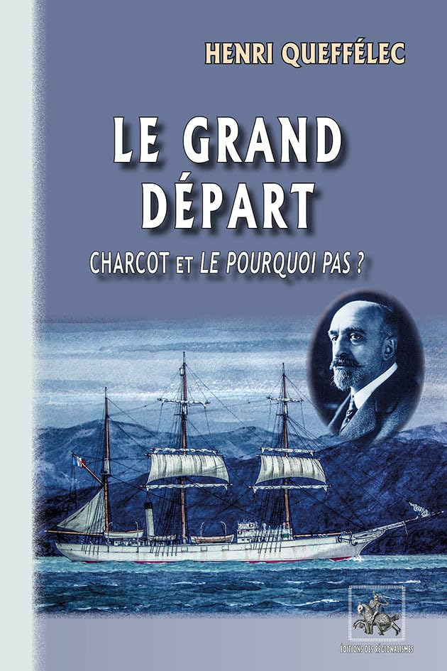 Le grand départ : Charcot et le Pourquoi-Pas ?