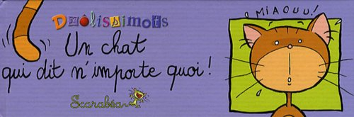 Un chat qui dit n'importe quoi !