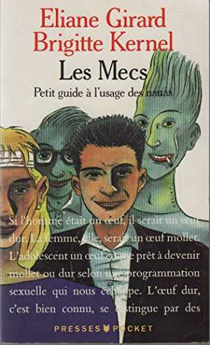 Les mecs : petit guide à l'usage des nanas