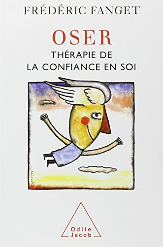 Oser : thérapie de la confiance en soi