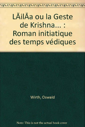 Lila ou la Geste de Krishna : il y a 5 000 ans en Inde, à Vrndavana