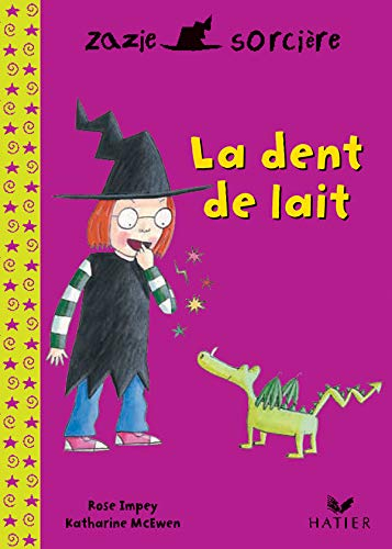 Zazie sorcière. Vol. 2004. La dent de lait