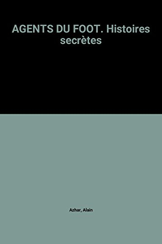 Agents du foot : histoires secrètes