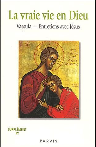 La vraie vie en Dieu : entretiens avec Jésus : supplément. Vol. 12. Cahiers 95-101