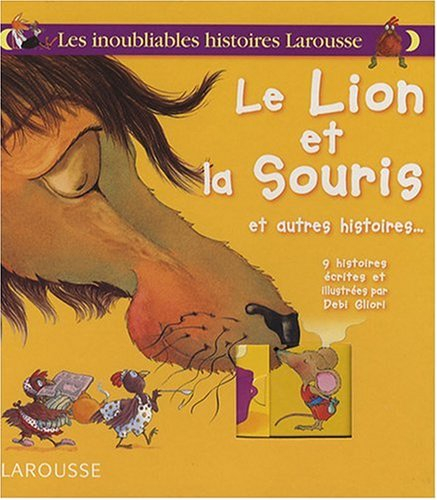 Le lion et la souris : et autres histoires