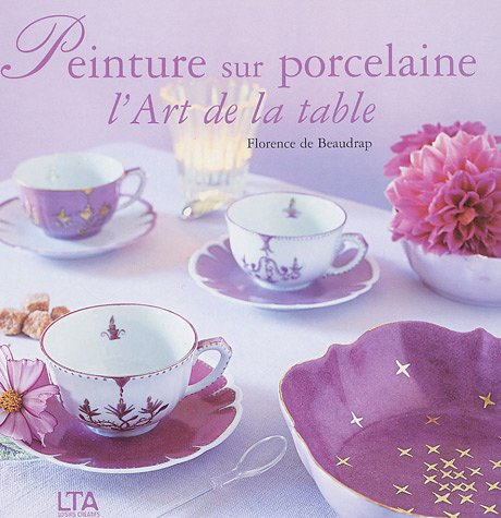 Peinture sur porcelaine : l'art de la table