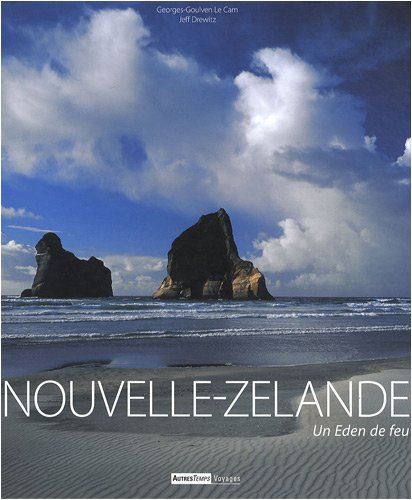 Nouvelle-Zélande : un Eden de feu
