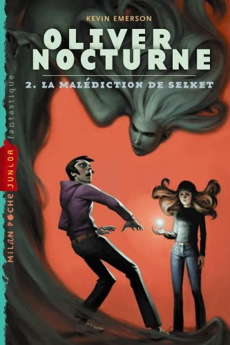 Oliver Nocturne. Vol. 2. La malédiction de Selket