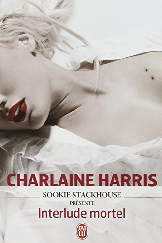 Sookie Stackhouse présente. Interlude mortel