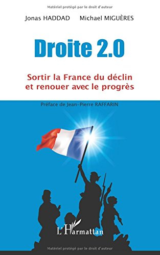 Droite 2.0 : sortir la France du déclin et renouer avec le progrès