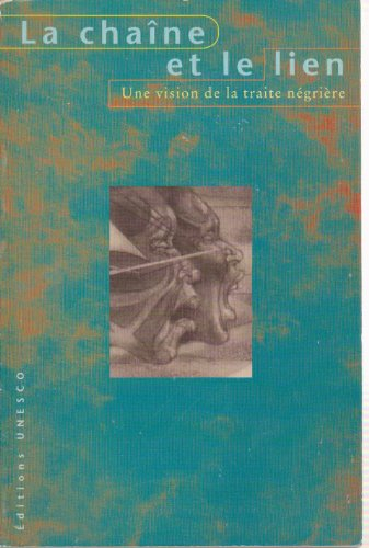 La chaîne et le lien : une vision de la traite négrière