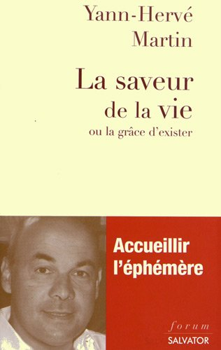 La saveur de la vie ou La grâce d'exister
