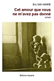 Cet amour que vous ne m'avez pas donné