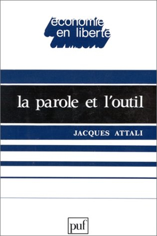 La Parole et l'outil