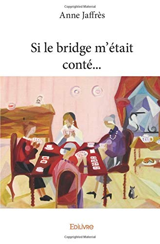 Si le bridge m'était conté...