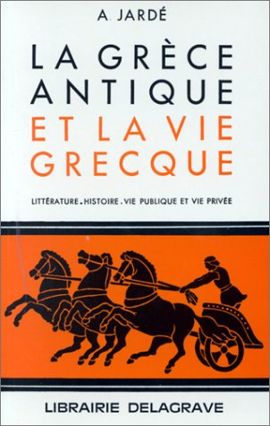 La Grèce antique et la vie grecque