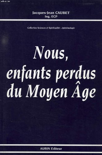 Nous, enfants perdus du Moyen Age