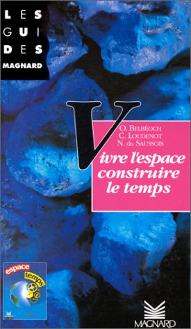Vivre l'espace, construire le temps