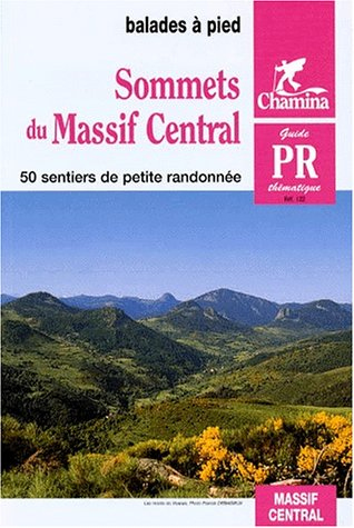 Sommets du Massif central : 50 sentiers de petite randonnée