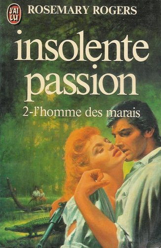 insolente passion 2 - l'homme des marais