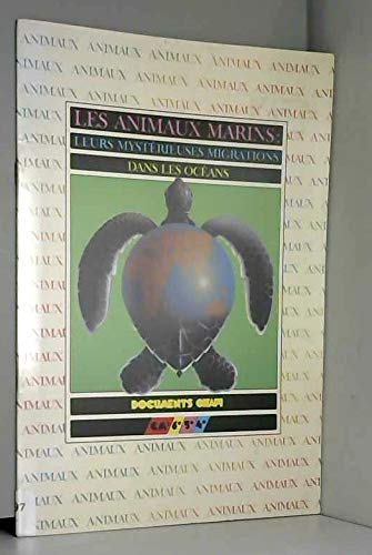 Les Animaux marins : leurs mystérieuses migrations dans les océans