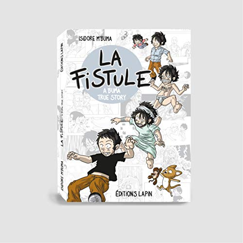 La fistule : a Buma true story