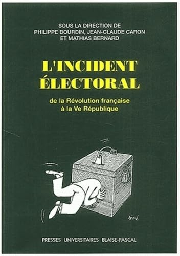 L'incident électoral : de la Révolution française à la Ve République