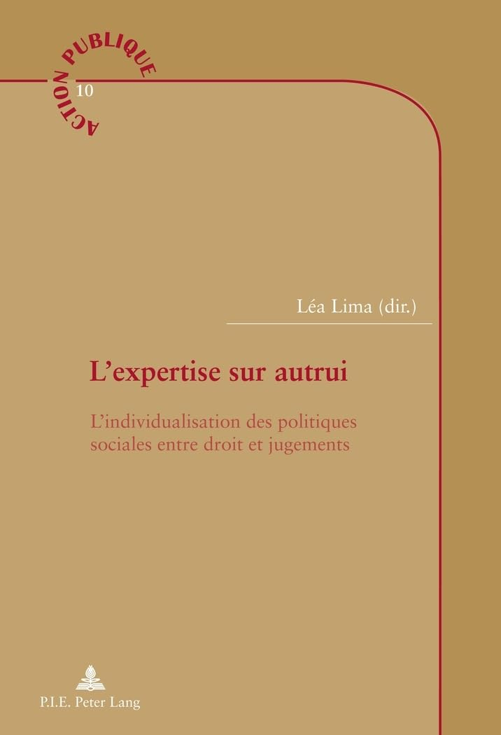 L'expertise sur autrui : l'individualisation des politiques sociales entre droit et jugements