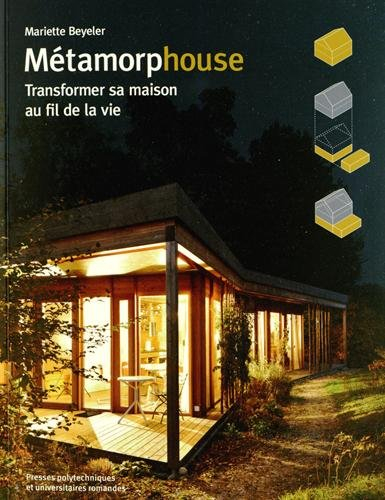 Métamorphouse : transformer sa maison au fil de la vie