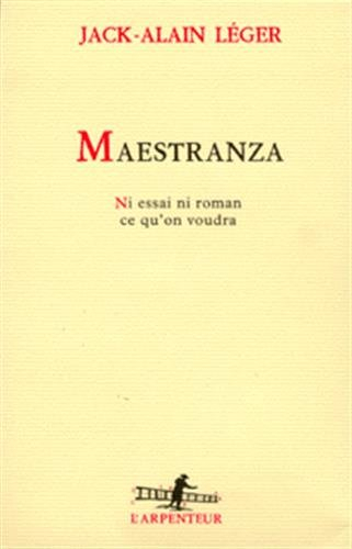 Maestranza : ni essai ni roman, ce qu'on voudra