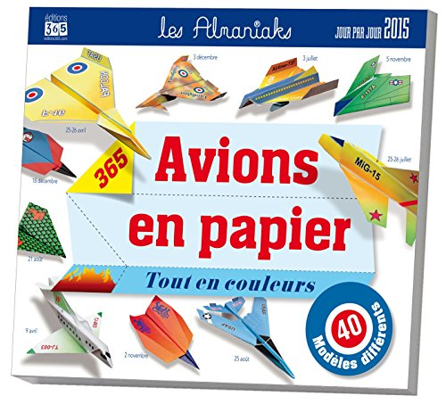 365 avions en papier 2015 : 40 modèles différents
