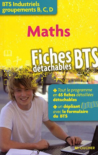 Maths, BTS industriels, groupements B, C, D : fiches détachables BTS