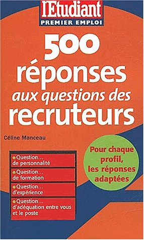 500 réponses aux questions des recruteurs