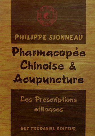 Pharmacopée chinoise et acupuncture : les prescriptions efficaces