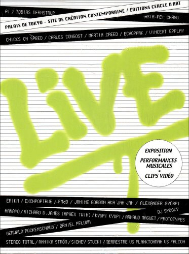 Live : exposition, Palais de Tokyo, 13 mai-27 juin 2004