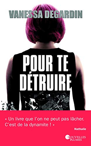 Pour te détruire !