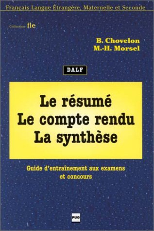 Le compte rendu, la synthèse. Guide d'entraînement aux examens et aux concours