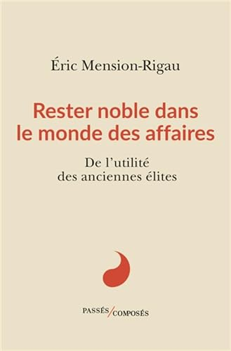 Rester noble dans le monde des affaires : de l'utilité des anciennes élites