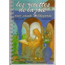 les recettes de la joie avec sainte hildegarde