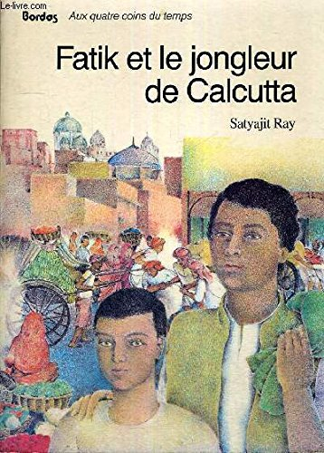 Fatik et le jongleur de Calcutta