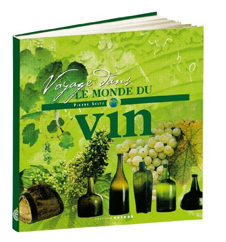 Voyage dans le monde du vin