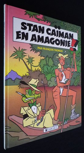 Les aventures de Stan Caïman. Stan Caïman en Amagonie