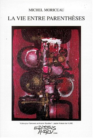 la vie en parenthèses